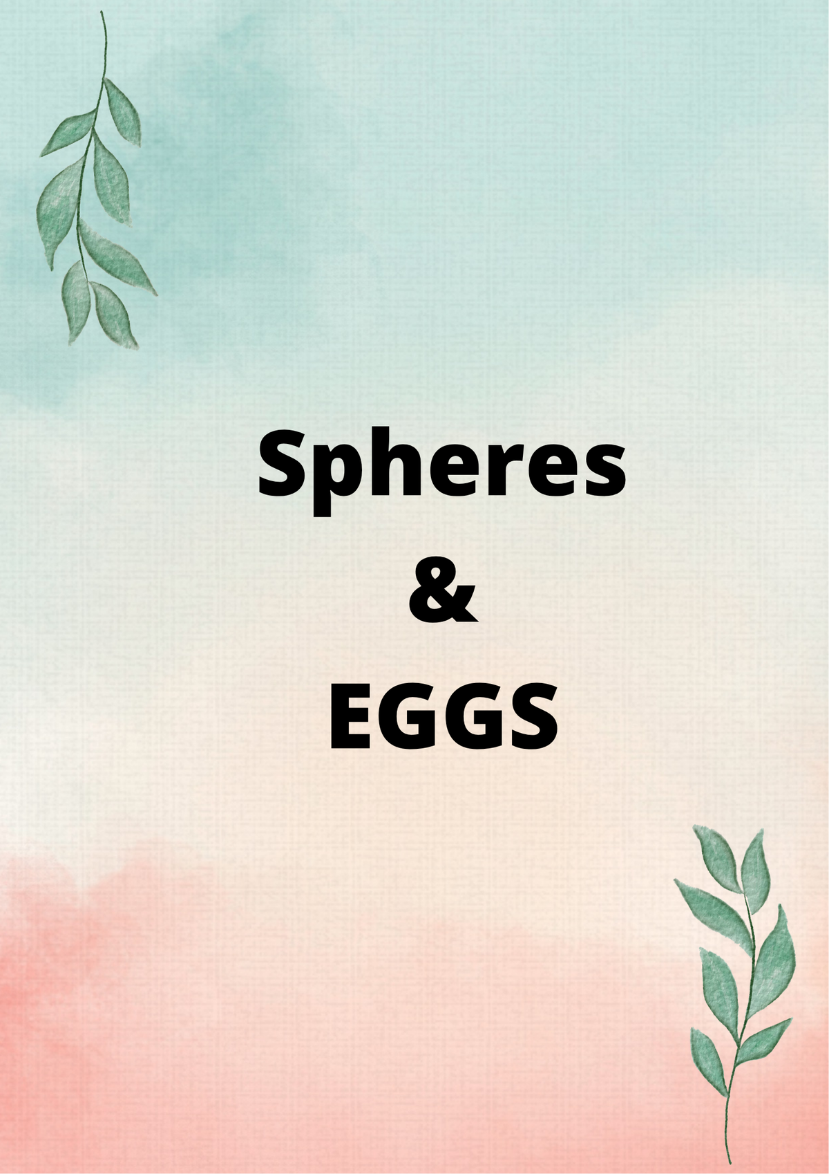 Spheres & Eggs